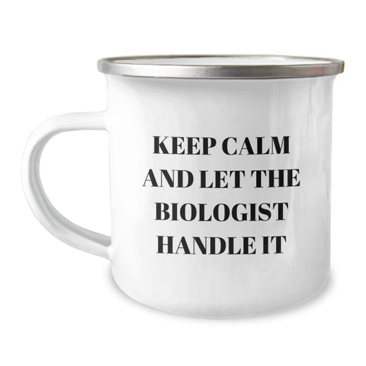 Funny Biologist Gifts from Men to Son, Perfect 'Keep Calm And Let The Biologist Handle It' Camping Mug for Christmas Unique Gifts - Image 1