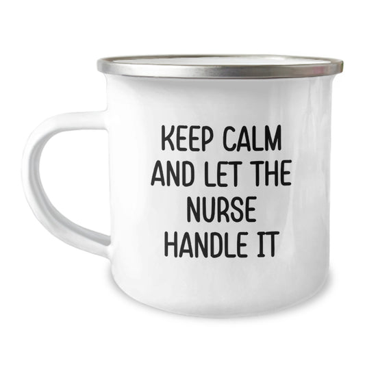Funny Nurse Gifts from Friends for Christmas - Keep Calm And Let The Nurse Handle It Camping Mug - Image 1