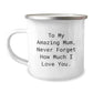Gifts from Family to My Amazing Mum, Never Forget How Much I Love You. - 12 oz Camping Mug for Mum's Graduation - Image 1