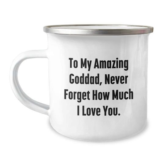 Funny Goddad Gifts for Men - To My Amazing Goddad, Never Forget How Much I Love You. - Unique Camping Mug for Dad from Family - Image 1