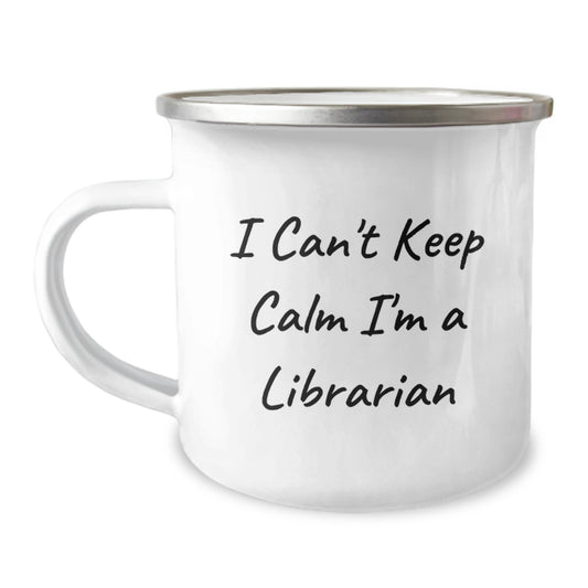 Librarian Gifts from Friends, 'I Can't Keep Calm I'm A Librarian' Funny Camping Mug for Graduation Unique Gifts - Image 1