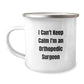 Funny Orthopedic Surgeon Gifts from Family, Orthopedic Surgeon Camping Mug for Men, I Can't Keep Calm I'm An Orthopedic Surgeon Christmas Unique - Image 1