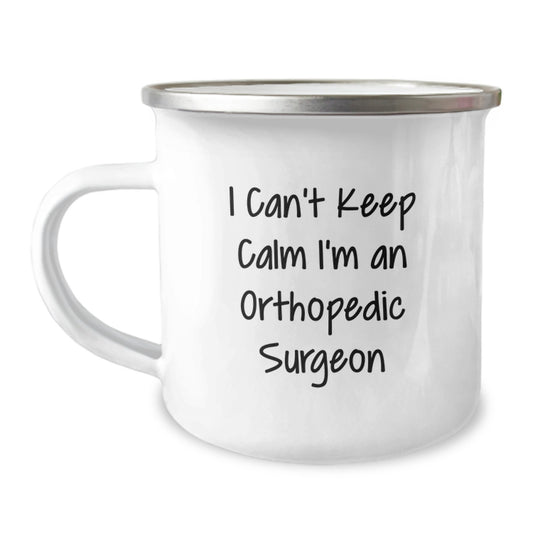 Funny Orthopedic Surgeon Gifts from Friends for Men - I Can't Keep Calm I'm An Orthopedic Surgeon Mugs for Camping, Unique Christmas Memorable Presents for Orthopedic Surgeon - Image 1