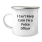Funny Police Officer Gifts for Men, I Can't Keep Calm I'm A Police Officer Camping Mug, Perfect Christmas Unique Gifts from Friends for Police Officers - Image 1