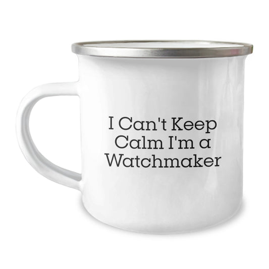 Funny Watchmaker Gifts from Men to Friends - I Can't Keep Calm I'm A Watchmaker Christmas Mugs for Watchmakers, Camping Enthusiasts - Image 1
