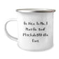 Funny Psychologist Gifts for Men or Women - Be Nice To Me. I May Be Your Psychologist One Day. - 12 oz Stainless Steel Camping Mug, Graduation Unique Gifts from Family, Friends, or Coworkers - Image 1