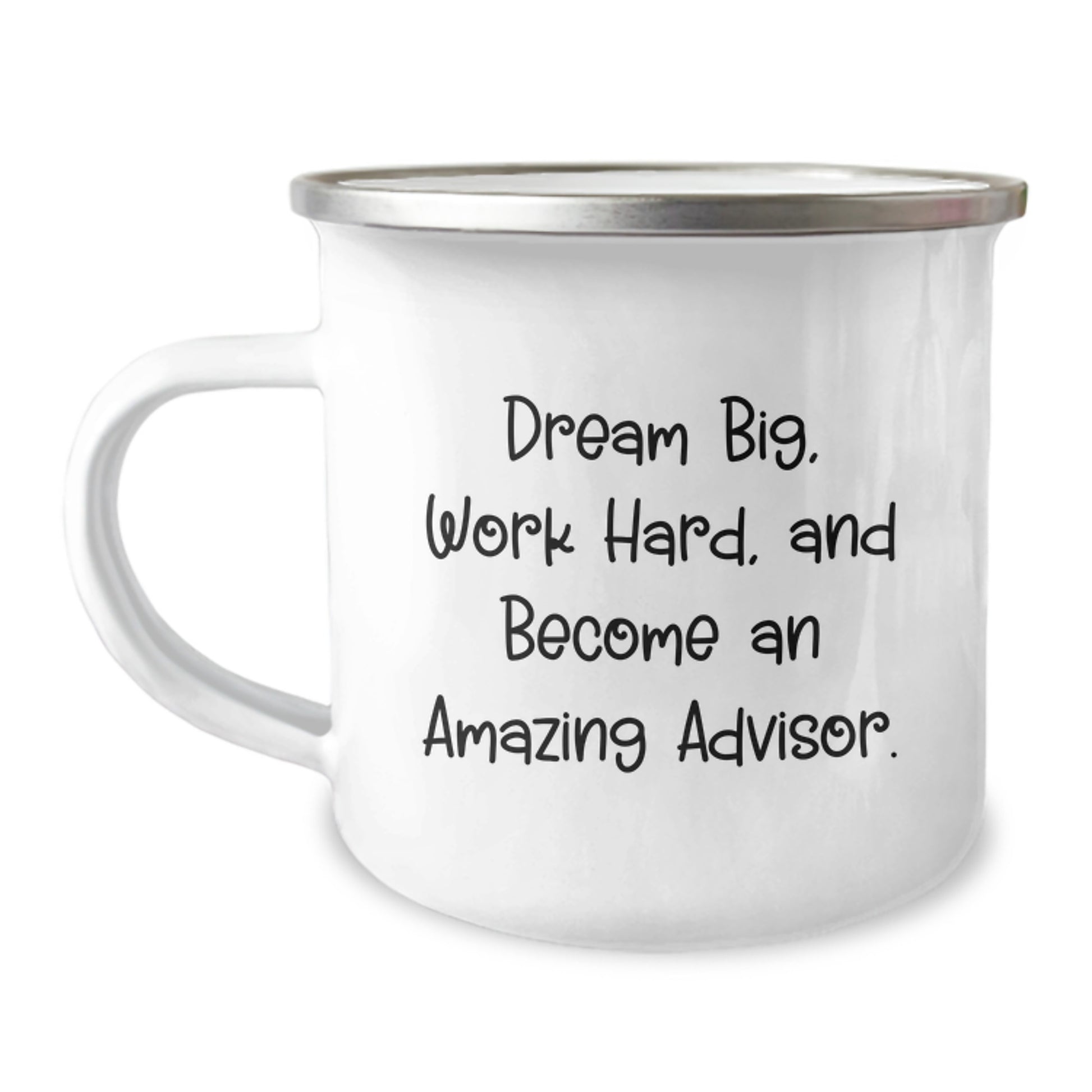 Funny Advisor Gifts from Friends and Family - Camping Mug for Advisor - 'Dream Big, Work Hard, And Become An Amazing Advisor.' - Image 1