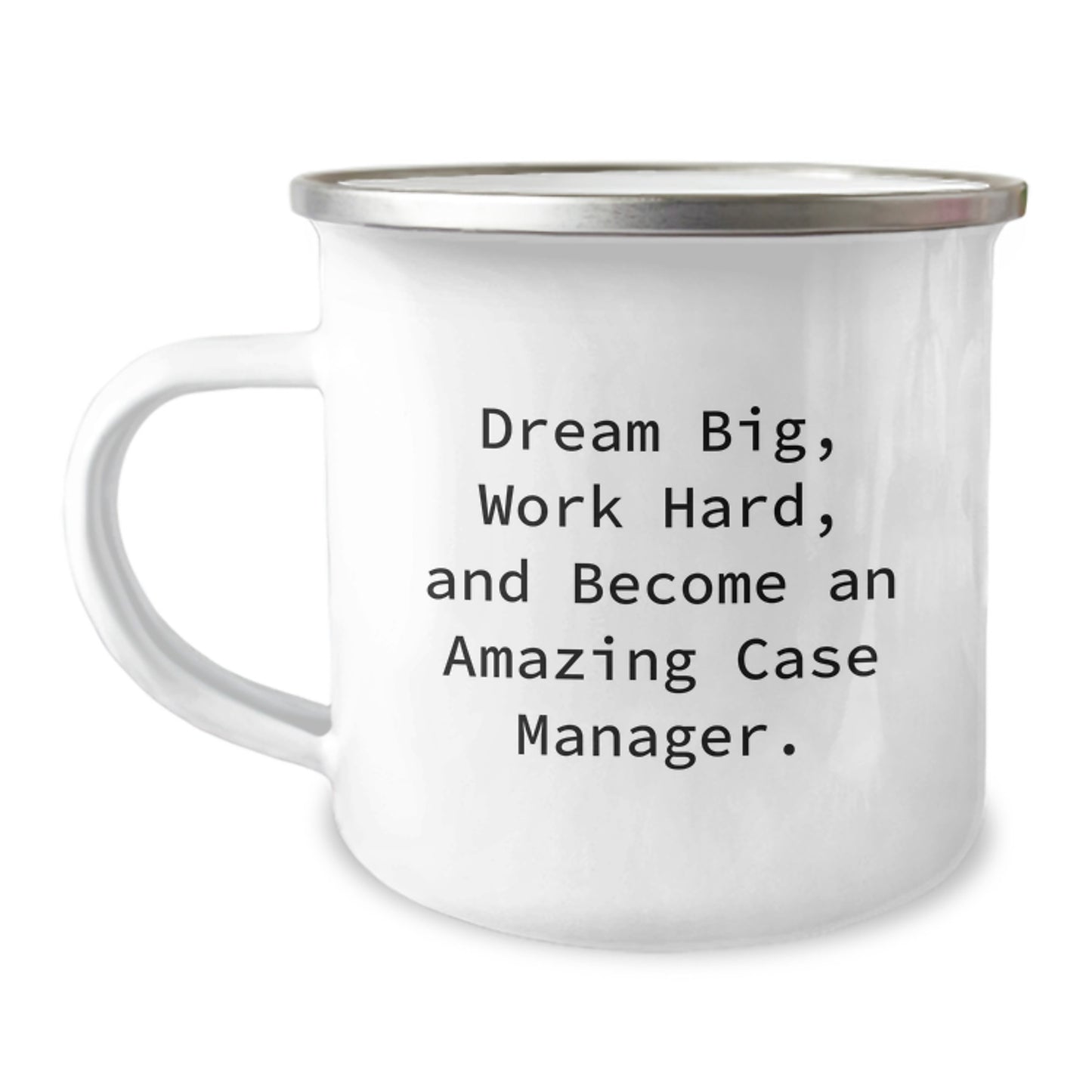Funny Case Manager Gifts, Unique Christmas Mugs for Her, Him Friends, Colleagues, Family - Inspirational Quote 'Dream Big, Work Hard, And Become An Amazing Case Manager.' Camping Mug - Image 1