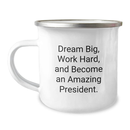 President Gifts Funny Quote Camping Mug for Men, Work Hard and Dream Big, Unique Graduation Gifts from Friends - Image 1