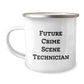 Funny Crime Scene Technician Gifts from Friends and Family - Future Crime Scene Technician Camping Mug, 12 oz Stainless Steel with Enamel Finish - Graduation Unique Gifts for Crime Scene Technician - Image 1