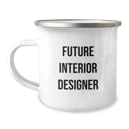 Inspiring Future Interior Designer Gifts from Family - Funny Quote Camping Mug for Christmas Unique Gifts for Interior Designers - Image 1