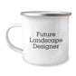 Unique Christmas Unique Gifts from Friends for Future Landscape Designer, Funny Quote, Landscape Designer Camping Mug, Stainless Steel with Enamel Finish, 12 oz Capacity - Image 1