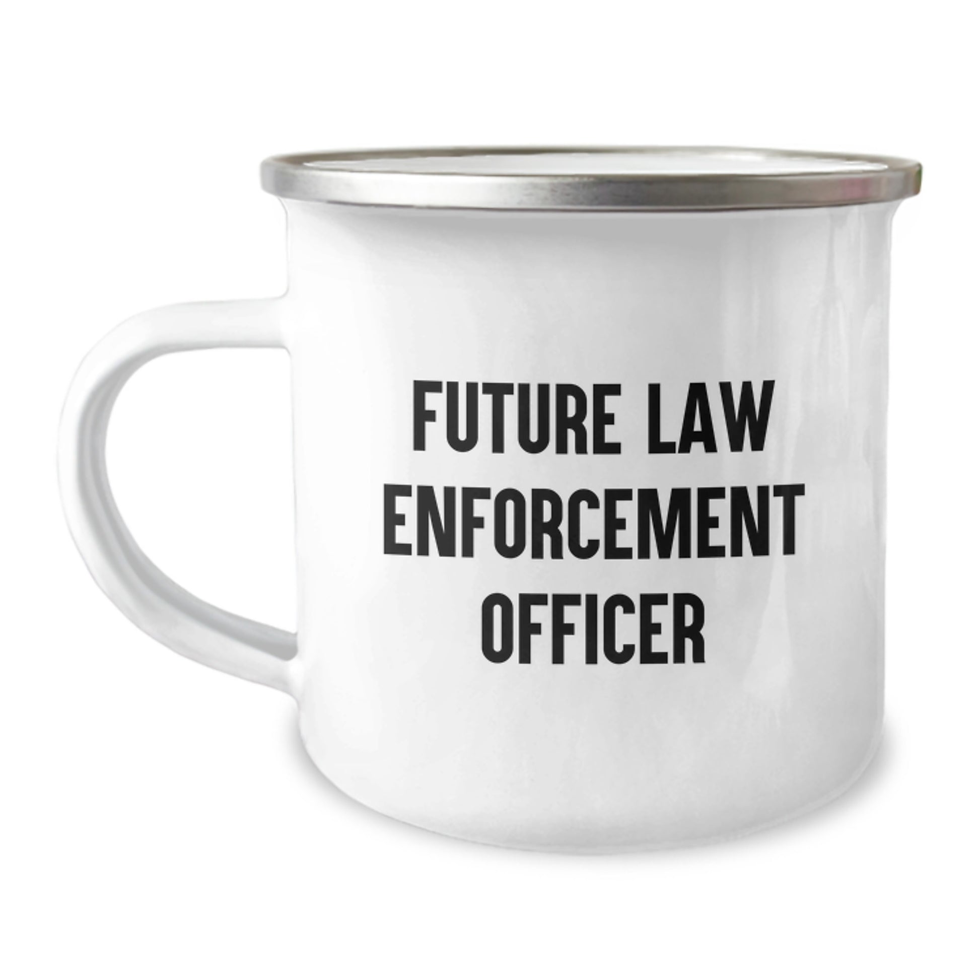 Funny Law Enforcement Officer Gifts for Men - Future Law Enforcement Officer Inspirational Quote Camping Mug, Gifts from Friends, 12 oz Stainless Steel - Image 1