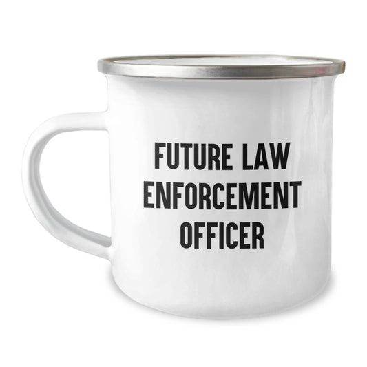 Funny Law Enforcement Officer Gifts for Men - Future Law Enforcement Officer Inspirational Quote Camping Mug, Gifts from Friends, 12 oz Stainless Steel - Image 1