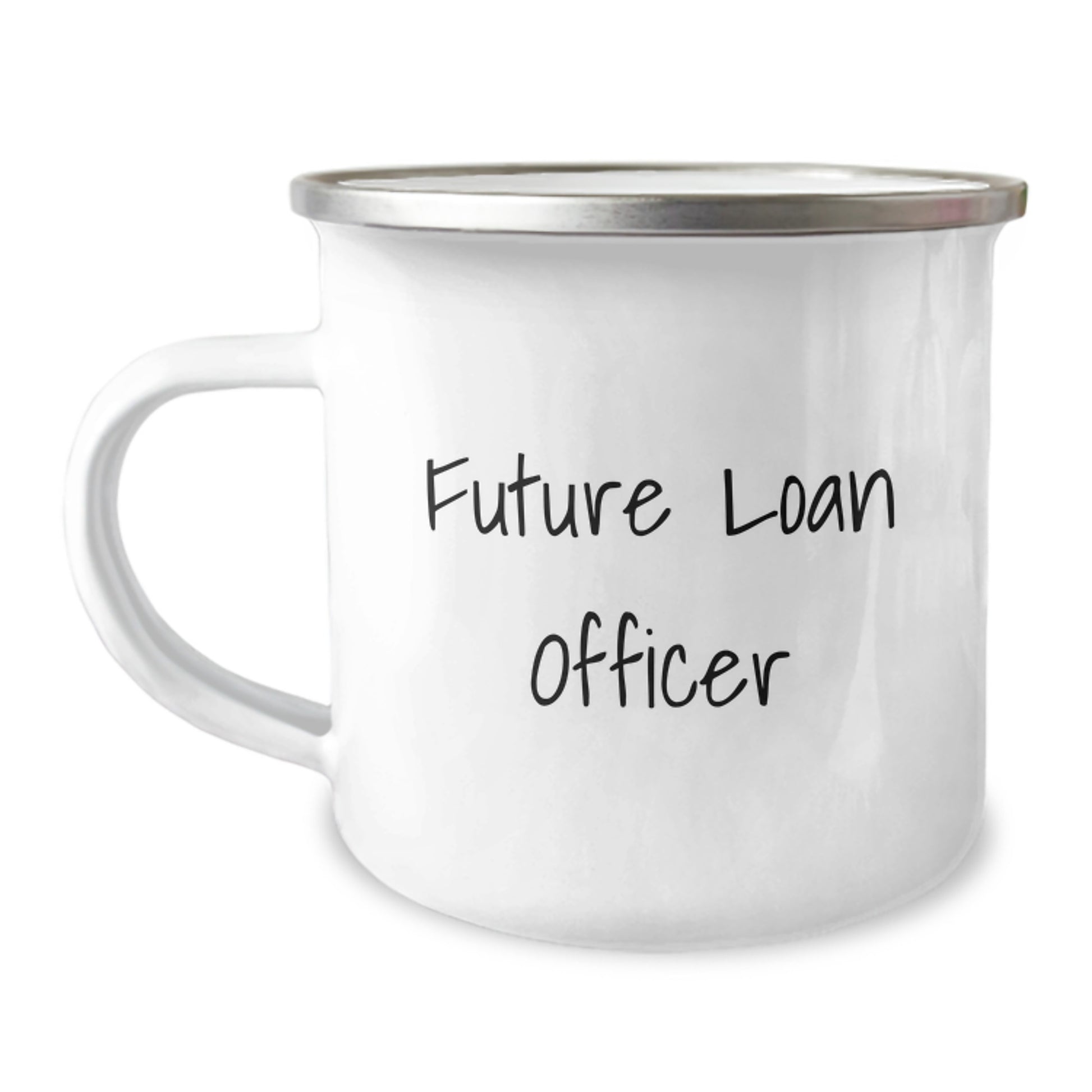 Funny Gifts from Friends and Family to Loans Officers - Future Loan Officer Camping Mug, Enamel Finish, 12 oz Capacity - Christmas Unique Presents for Loan Officer Men and Women - Image 1