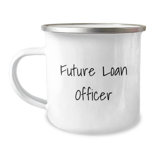 Funny Gifts from Friends and Family to Loans Officers - Future Loan Officer Camping Mug, Enamel Finish, 12 oz Capacity - Christmas Unique Presents for Loan Officer Men and Women - Image 1