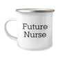 Funny Nurse Gifts - Future Nurse Camping Mug - Unique Christmas Unique Gifts from Friends to Future Nurses - Image 1