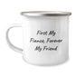 Funny Fiance Gifts, Camping Mug for Him, First My Fiance, Forever My Friend, Christmas Unique Gifts from Men - Image 1