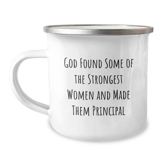 Funny Principal Camping Mug, Gifts from Men to Women, Christmas Unique Gifts for Principals, God Found Some of the Strongest Women and Made Them Principals Mug - Image 1