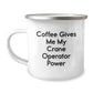 Crane Operator Gifts for Men, Funny Camping Mug with Coffee Quote, Unique Graduation Gift from Friends, Family or Coworkers - Image 1