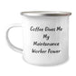 Funny Maintenance Worker Gifts for Him from Friends, 'Coffee Gives Me My Maintenance Worker Power' Stainless Steel Camping Mug, 12 oz, Birthday Unique Gifts - Image 1