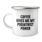Funny Podiatrist Gifts from Friends for Men Unique Christmas Mugs Coffee Gives Me My Podiatrist Power - Image 1
