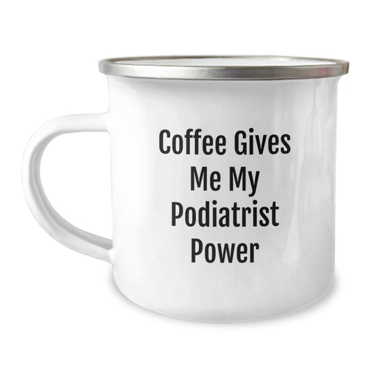 Funny Podiatrist Gifts for Men - Camping Mug - Coffee Gives Me My Podiatrist Power - Unique Christmas Unique Gifts from Friends for Podiatrist - Image 1
