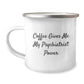 Funny Psychiatrist Gifts from Men, Women, Friends, Coworkers, Family - 'Coffee Gives Me My Psychiatrist Power' Birthday Unique Gifts for Psychiatrist - Image 1