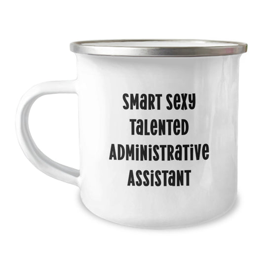 Gifts from Friends for Administrative Assistant - Smart Sexy Talented Camping Mug for Christmas - Inspirational Quote - Image 1