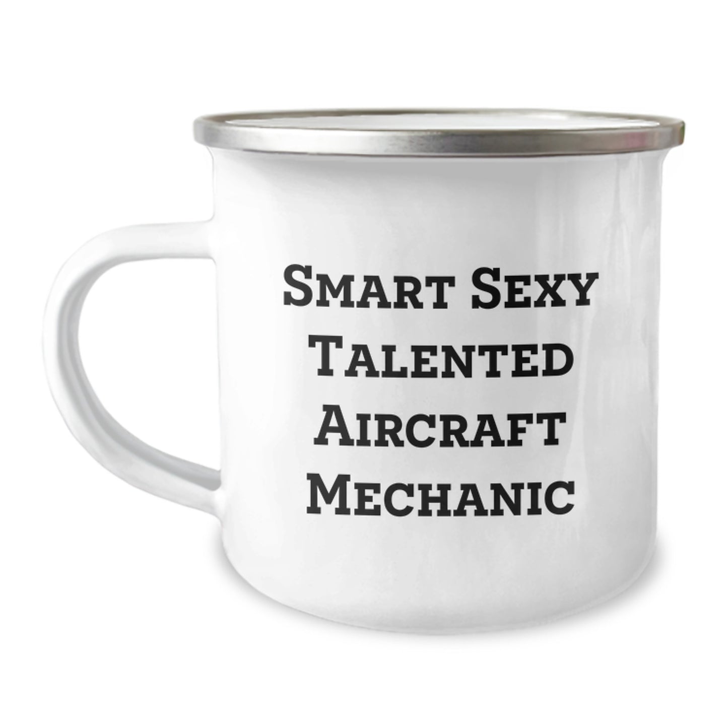 Funny Smart Sexy Talented Aircraft Mechanic Birthday Unique Gifts from Friends for Him Camping Mug - Image 1