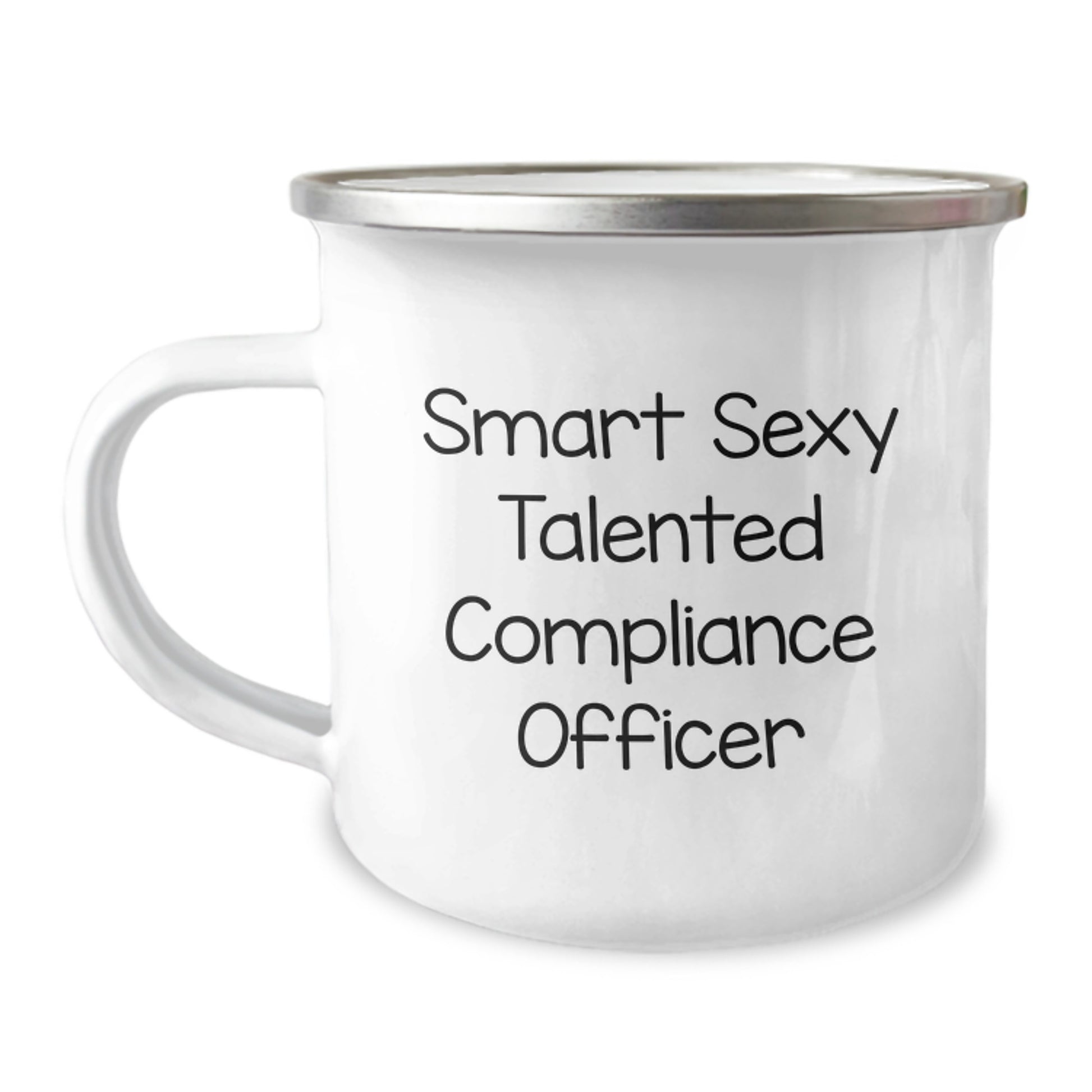 Smart Sexy Talented Compliance Officer Funny Camping Mug for Graduation Gifts from Friends - Image 1
