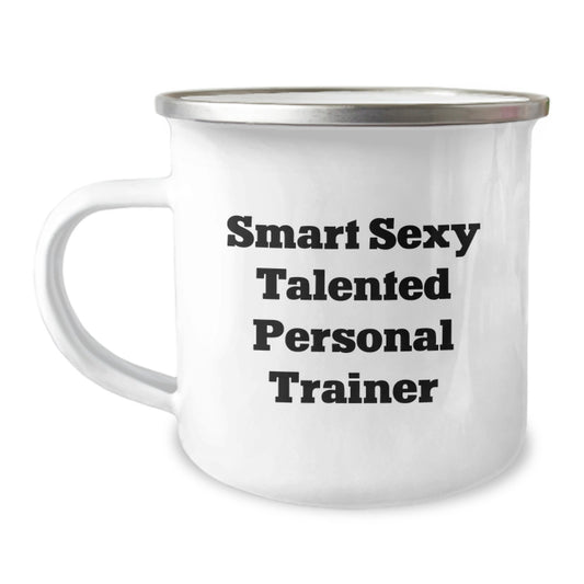 Funny Personal Trainer Gifts for Men, Unique Camping Mug with Smart Sexy Talented Quote - Gifts from Family - Image 1