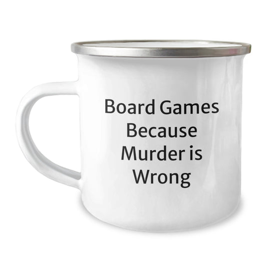 Funny Board Games Gifts for Friends from Family - Camping Mug Birthday Unique Presents, 'Board Games Because Murder Is Wrong', 12 oz Stainless Steel with Enamel Finish - Image 1