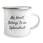 Funny Optometrist Gifts from Friends - My Heart Belongs To An Optometrist Christmas Unique Mug, 12 oz Stainless Steel with Enamel Finish, Optometrist Camping Mug for Men or Women - Image 2