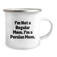 Funny Persian Cat Mom Gifts for Birthday, 'I'm Not A Regular Mom. I'm A Persian Mom.' Enamel Camping Mug from Friends to Family - Image 2
