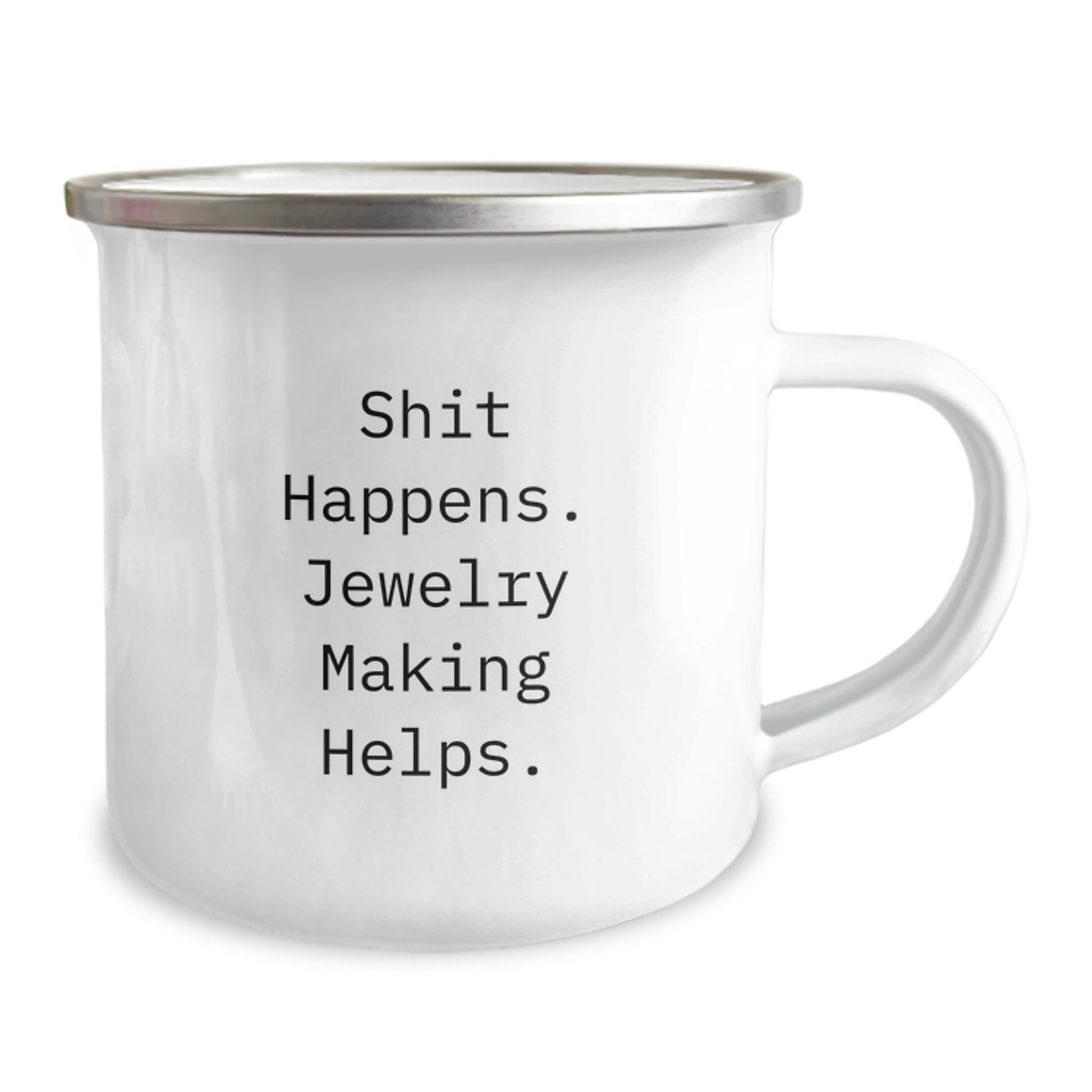 Jewelry Making Gifts from Friends, 'Shit Happens. Jewelry Making Helps.' Funny Camping Mug for Graduation - Image 2