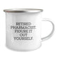 Funny Pharmacist Gifts for Graduation - 'Retired Pharmacist. Figure It Out Yourself.' Enamel Camping Mug from Family - Image 2