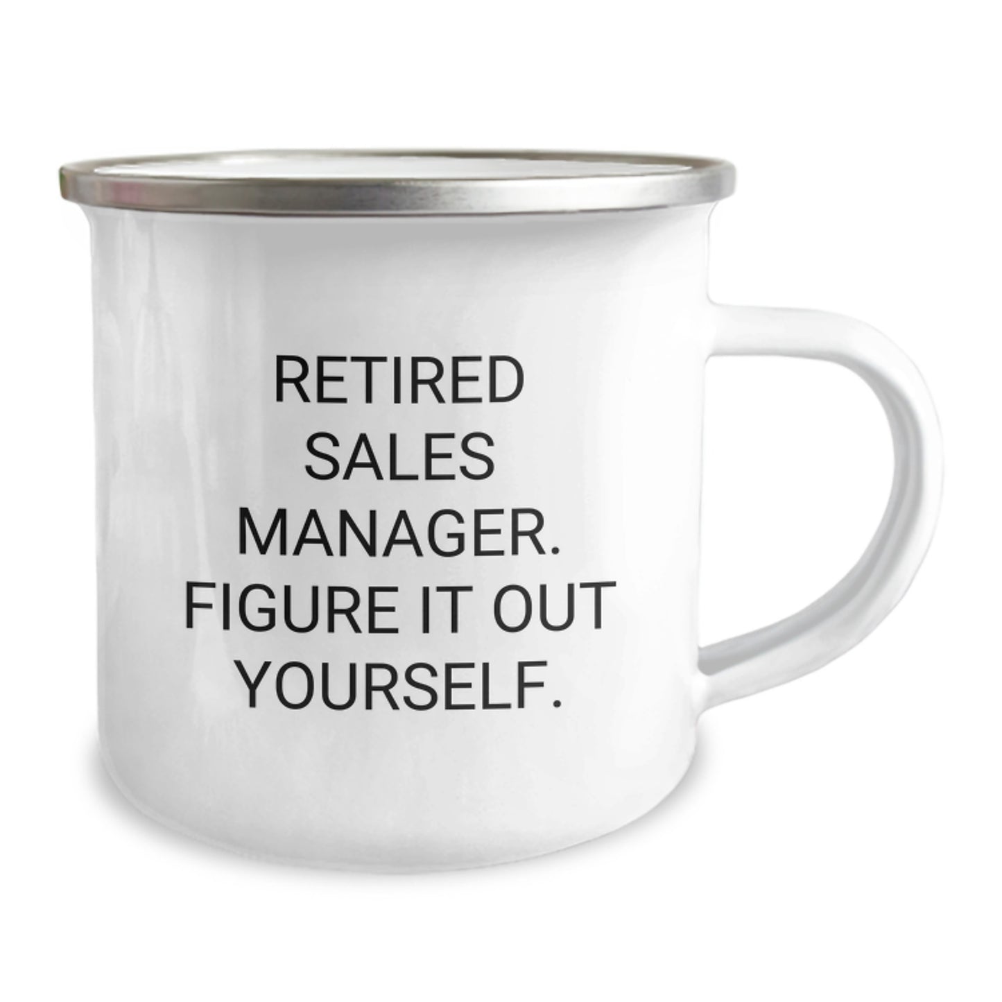 Funny Sales Manager Gifts from Friends for Graduation - Retired Sales Manager Figure It Out Yourself Camping Mug - Image 2