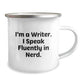 Funny Gifts for Writers, 'I'm A Writer. I Speak Fluently In genius.' Camping Mug, Writer Gifts from Friends, Birthday Unique Gifts for Family - Image 2