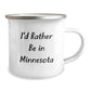 Minnesota Camping Mug, 'I'd Rather Be In Minnesota' Funny Quote, Gifts from Friends and Family for Graduation - Image 2