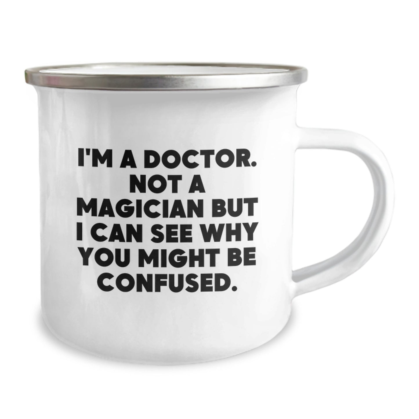 Funny Doctor Camping Mug Gifts from Family to Birthday Doctor - 'I'm A Doctor' Quote - Image 2