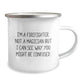 Firefighter Humor Mug, Gifts from Friends for Firefighter Graduation, I'm Not a Magician, Funny Camping Mug - Image 2