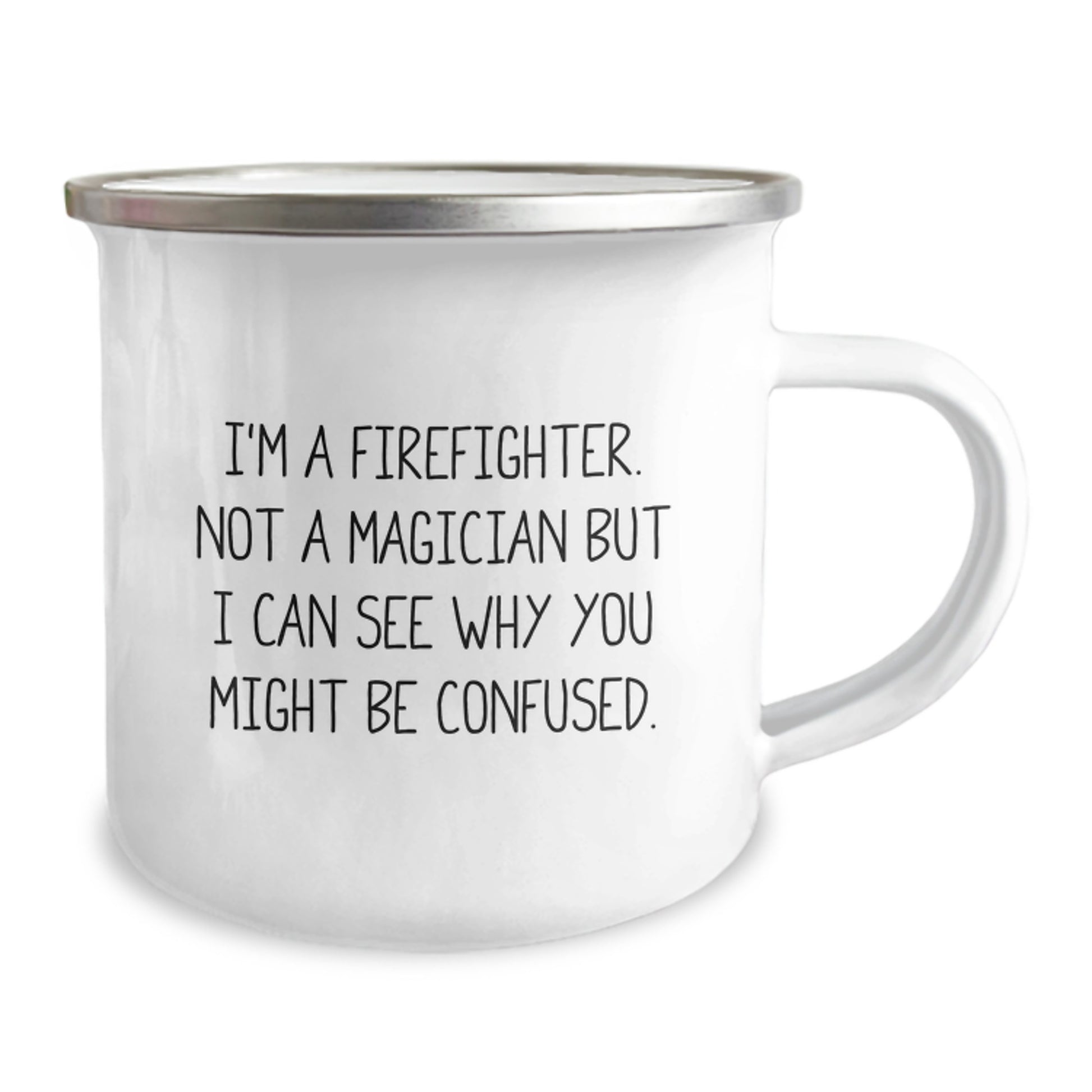 Firefighter Humor Mug, Gifts from Friends for Firefighter Graduation, I'm Not a Magician, Funny Camping Mug - Image 2