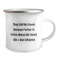 Funny Cousin Gifts - They Call Me Cousin Because Partner In Crime Makes Me Sound Like A Bad Influence, 12 Oz Stainless Steel Camping Mug for Graduation, Gifts from Family to Cousin - Image 2
