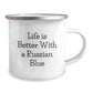 Russian Blue Cat Lovers Gifts from Family for Graduation, Life is Better with a Russian Blue, Funny Camping Mug, 12 oz Capacity, Stainless Steel with Enamel Finish - Image 2