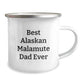 Funny Alaskan Malamute Dog Dad Gifts from Friends for Graduation Unique Camping Mugs, 'Best Alaskan Malamute Dad Ever' - 12 oz Stainless Steel with Enamel Finish - Image 2