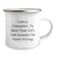 Cute Counselor Gifts from Friends - 'I'm Never Wrong' Humorous Camping Mug for Counselor - Christmas Unique Presents - Image 2