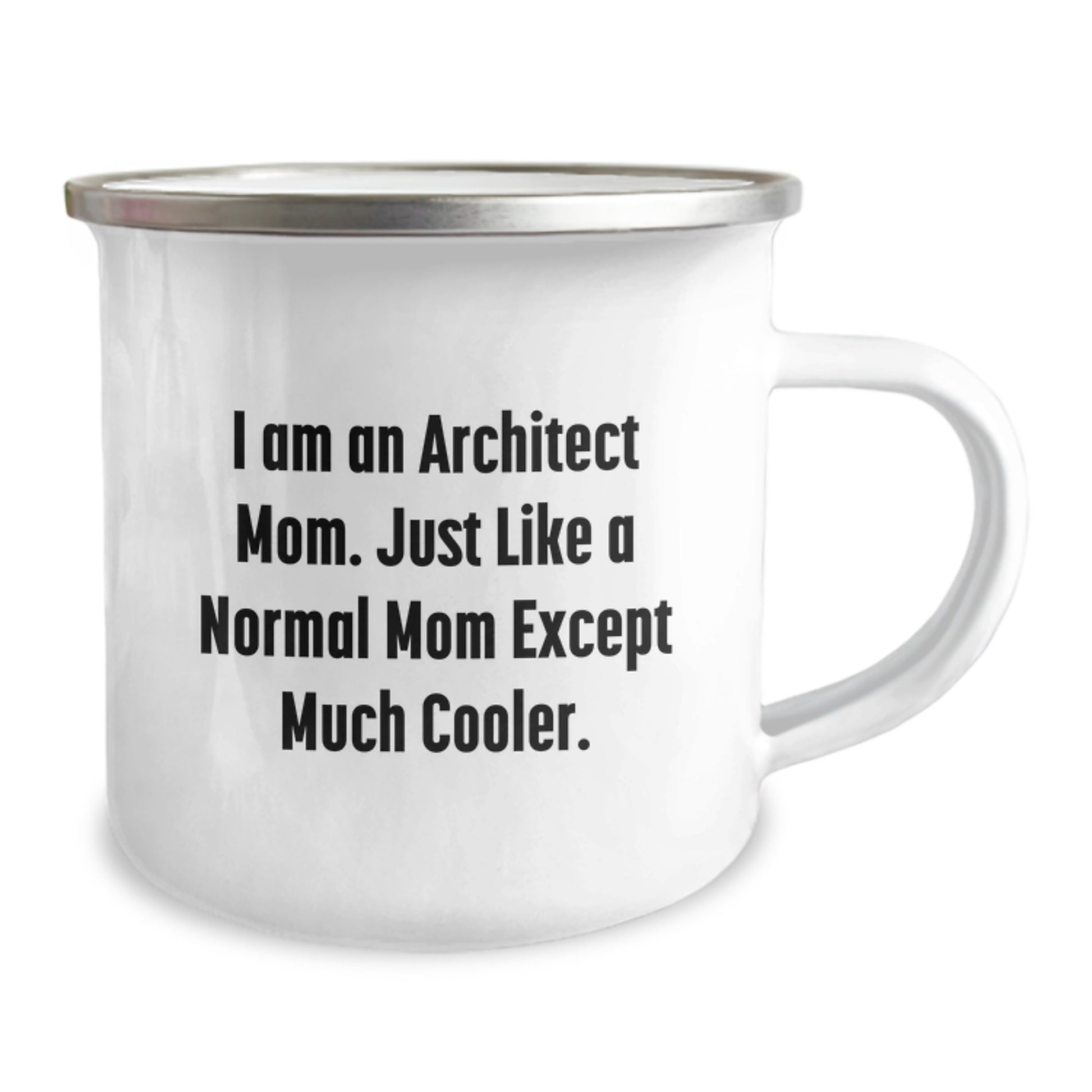 Funny Architect Mom Camping Mug, Unique Christmas Unique Gifts from Mom to Architect Friends, 12 oz Stainless Steel, Enamel Finish, Permanent Printing - Image 2
