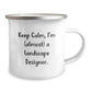 Funny Landscape Designer Gifts for Men - 'Keep Calm, I'm (almost) A Landscape Designer' Camping Mug, Unique Christmas Unique Gifts from Friends, Family, or Coworkers - Image 2