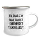 Funny Mail Carrier Gifts for Men from Friends and Family - I'm That Sexy Mail Carrier Everybody's Talking About. Christmas Unique Camping Mug - Image 2